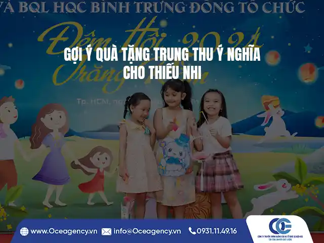 GỢI Ý QUÀ TẶNG TRUNG THU Ý NGHĨA CHO THIẾU NHI