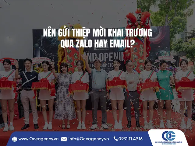 NÊN GỬI THIỆP MỜI KHAI TRƯƠNG QUA ZALO HAY EMAIL?