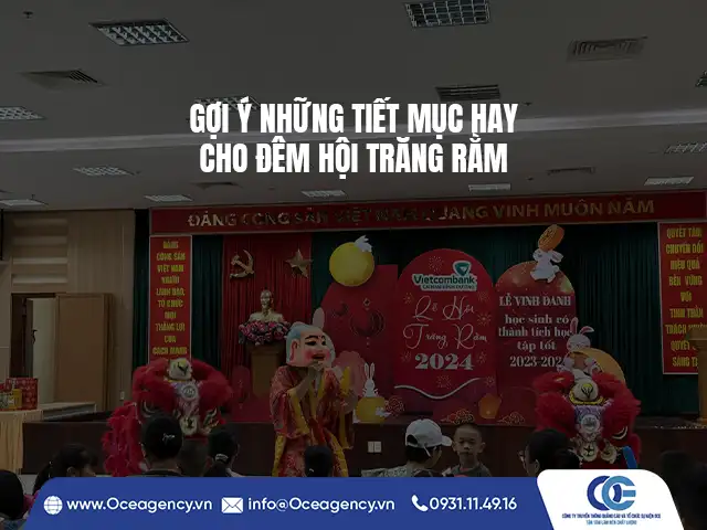 GỢI Ý NHỮNG TIẾT MỤC HAY CHO ĐÊM HỘI TRĂNG RẰM