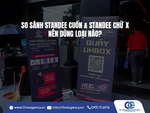 SO SÁNH STANDEE CUỐN & STANDEE CHỮ X - NÊN DÙNG LOẠI NÀO?