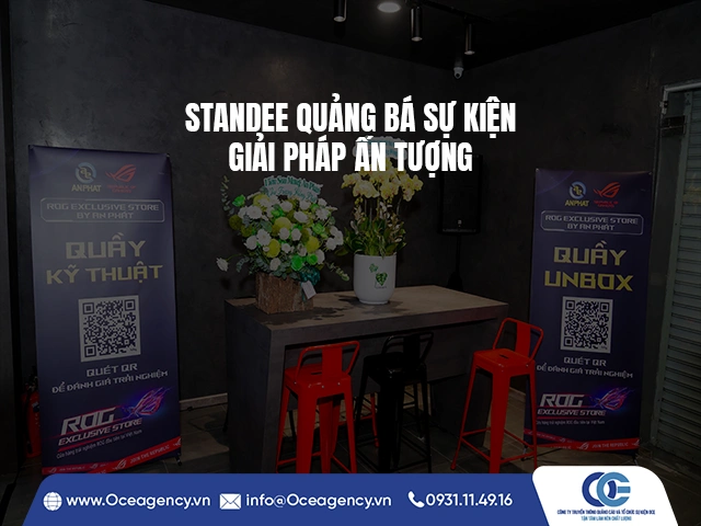 STANDEE QUẢNG BÁ SỰ KIỆN - GIẢI PHÁP ẤN TƯỢNG