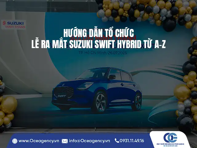 HƯỚNG DẪN TỔ CHỨC LỄ RA MẮT SUZUKI SWIFT HYBRID TỪ A-Z