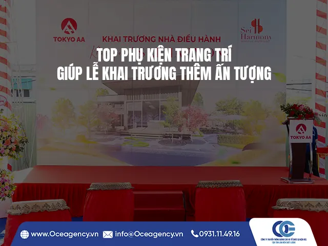 TOP PHỤ KIỆN TRANG TRÍ GIÚP LỄ KHAI TRƯƠNG THÊM ẤN TƯỢNG