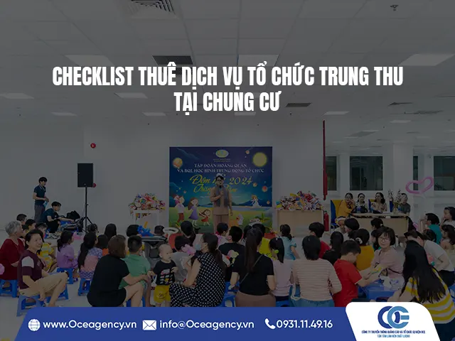 CHECKLIST THUÊ DỊCH VỤ TỔ CHỨC TRUNG THU TẠI CHUNG CƯ