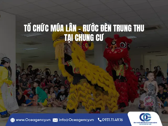 TỔ CHỨC MÚA LÂN - RƯỚC ĐÈN TRUNG THU TẠI CHUNG CƯ
