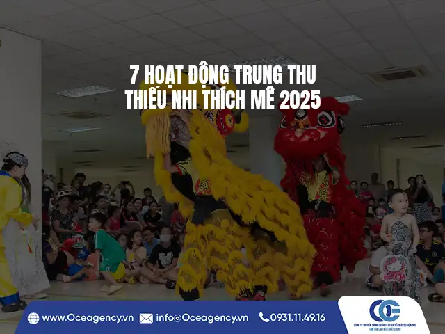7 HOẠT ĐỘNG TRUNG THU THIẾU NHI THÍCH MÊ 2025