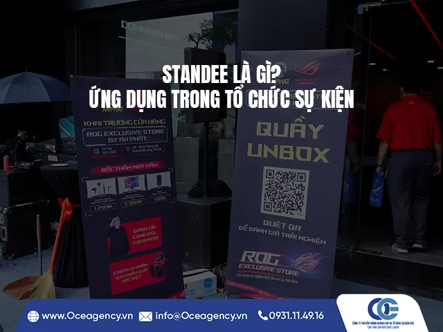 STANDEE LÀ GÌ? ỨNG DỤNG TRONG TỔ CHỨC SỰ KIỆN