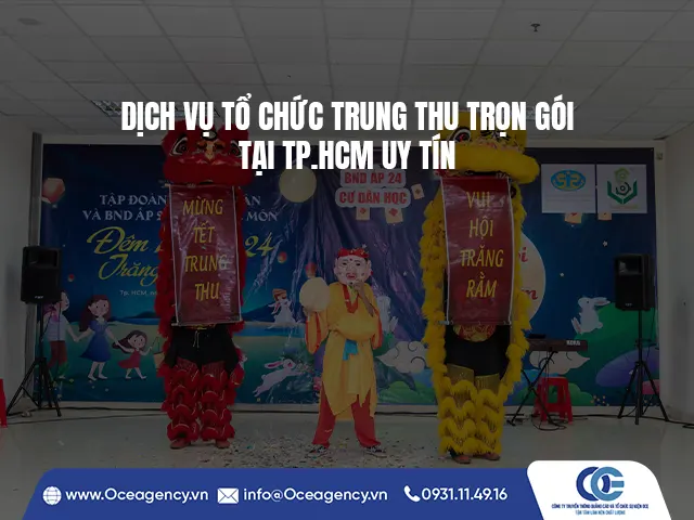 DỊCH VỤ TỔ CHỨC TRUNG THU TRỌN GÓI TẠI TP.HCM UY TÍN
