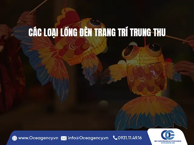 CÁC LOẠI LỒNG ĐÈN TRANG TRÍ TRUNG THU