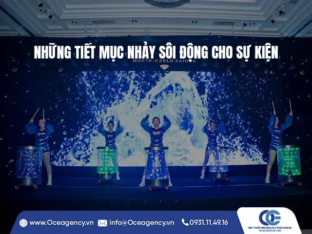 NHỮNG TIẾT MỤC NHẢY SÔI ĐỘNG CHO SỰ KIỆN