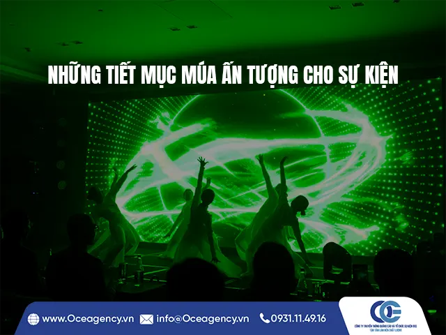 NHỮNG TIẾT MỤC MÚA ẤN TƯỢNG CHO SỰ KIỆN