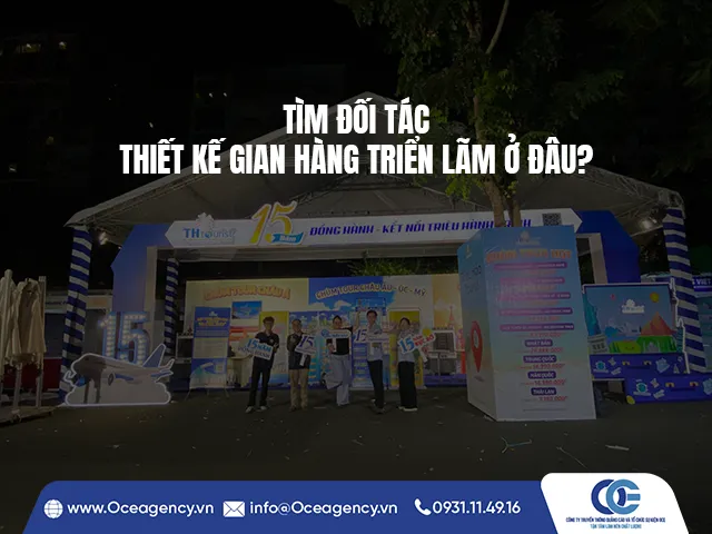 TÌM ĐỐI TÁC THIẾT KẾ GIAN HÀNG TRIỂN LÃM Ở ĐÂU?
