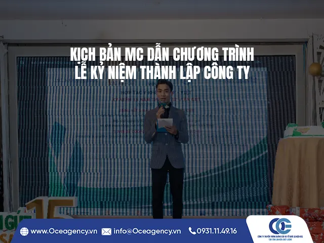 KỊCH BẢN MC DẪN CHƯƠNG TRÌNH LỄ KỶ NIỆM THÀNH LẬP CÔNG TY