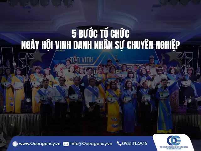 5 BƯỚC TỔ CHỨC NGÀY HỘI VINH DANH NHÂN SỰ CHUYÊN NGHIỆP