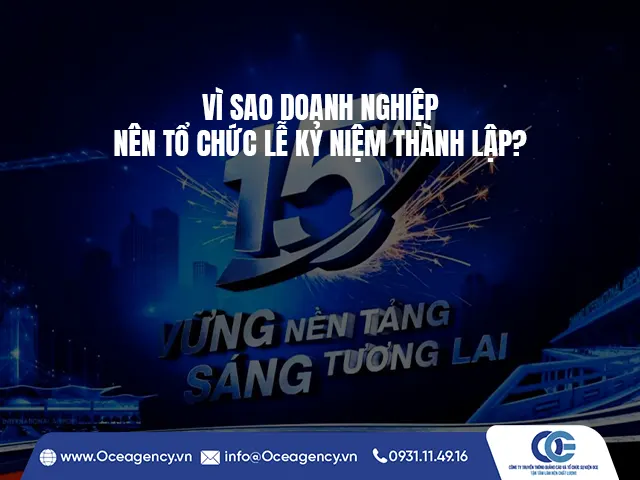 VÌ SAO DOANH NGHIỆP NÊN TỔ CHỨC LỄ KỶ NIỆM THÀNH LẬP?