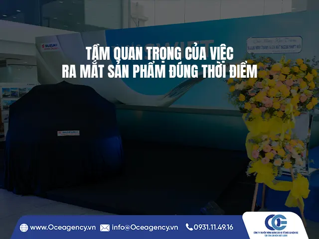 TẦM QUAN TRỌNG CỦA VIỆC RA MẮT SẢN PHẨM ĐÚNG THỜI ĐIỂM