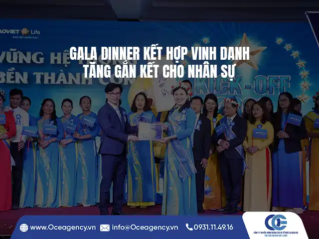 GALA DINNER KẾT HỢP VINH DANH - TĂNG GẮN KẾT CHO NHÂN SỰ