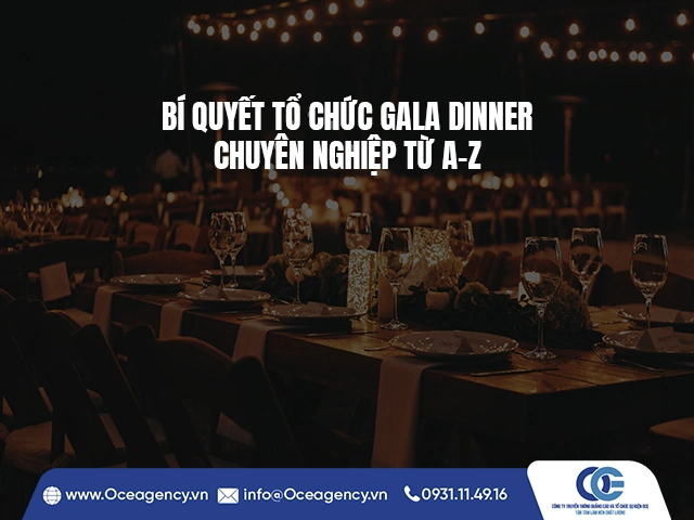 BÍ QUYẾT TỔ CHỨC GALA DINNER CHUYÊN NGHIỆP TỪ A–Z