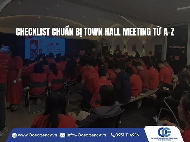 CHECKLIST CHUẨN BỊ TOWN HALL MEETING TỪ A-Z