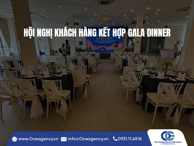 HỘI NGHỊ KHÁCH HÀNG KẾT HỢP GALA DINNER