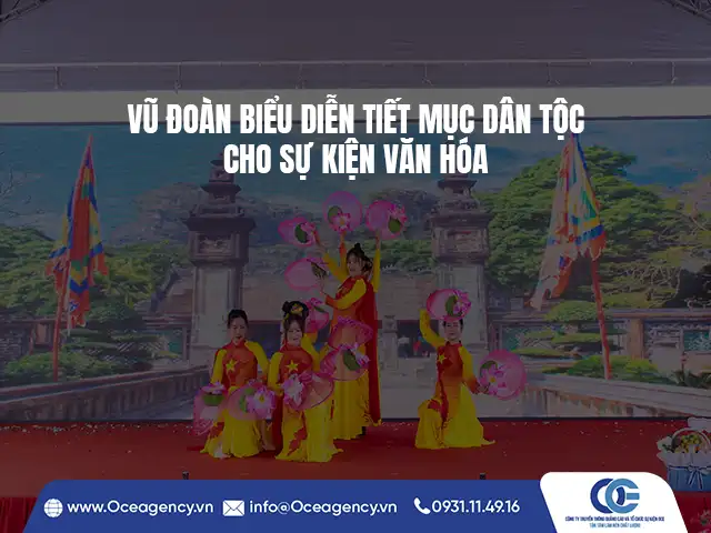 VŨ ĐOÀN BIỂU DIỄN TIẾT MỤC DÂN TỘC CHO SỰ KIỆN VĂN HÓA