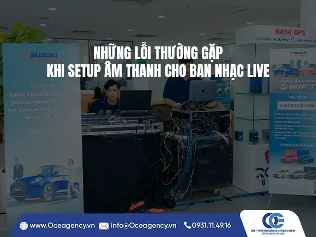NHỮNG LỖI THƯỜNG GẶP KHI SETUP ÂM THANH CHO BAN NHẠC LIVE