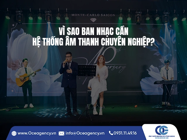 VÌ SAO BAN NHẠC CẦN HỆ THỐNG ÂM THANH CHUYÊN NGHIỆP?