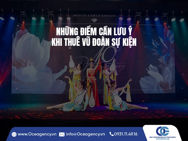 NHỮNG ĐIỂM CẦN LƯU Ý KHI THUÊ VŨ ĐOÀN SỰ KIỆN