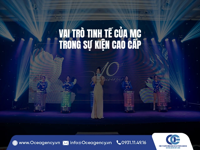 VAI TRÒ TINH TẾ CỦA MC TRONG SỰ KIỆN CAO CẤP