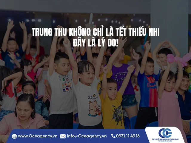 TRUNG THU KHÔNG CHỈ LÀ TẾT THIẾU NHI - ĐÂY LÀ LÝ DO!