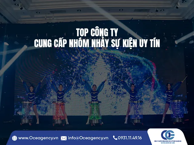 TOP CÔNG TY CUNG CẤP NHÓM NHẢY SỰ KIỆN UY TÍN