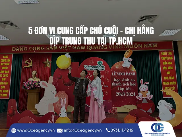 5 ĐƠN VỊ CUNG CẤP CHÚ CUỘI - CHỊ HẰNG TRUNG THU TẠI TP.HCM