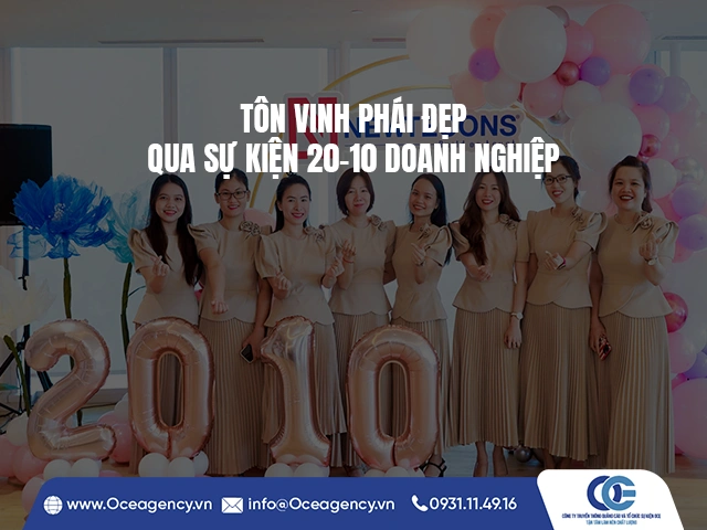 TÔN VINH PHÁI ĐẸP QUA SỰ KIỆN 20-10 DOANH NGHIỆP