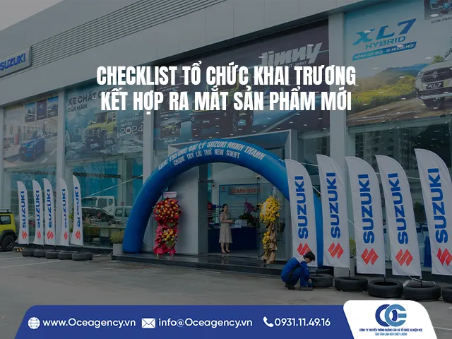 CHECKLIST TỔ CHỨC KHAI TRƯƠNG KẾT HỢP RA MẮT SẢN PHẨM MỚI