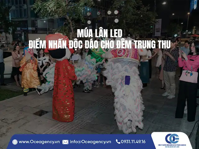MÚA LÂN LED - ĐIỂM NHẤN ĐỘC ĐÁO CHO ĐÊM TRUNG THU
