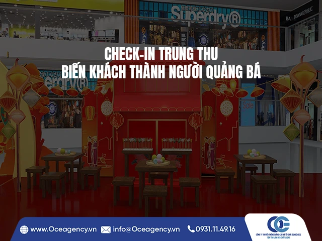 CHECK-IN TRUNG THU: BIẾN KHÁCH THÀNH NGƯỜI QUẢNG BÁ