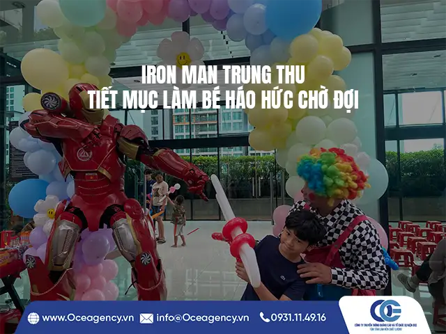 IRON MAN TRUNG THU: TIẾT MỤC LÀM BÉ HÁO HỨC CHỜ ĐỢI