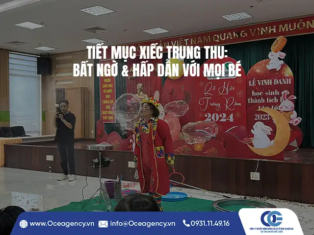 TIẾT MỤC XIẾC TRUNG THU: BẤT NGỜ & HẤP DẪN VỚI MỌI BÉ
