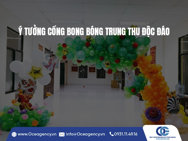 Ý TƯỞNG CỔNG BONG BÓNG TRUNG THU ĐỘC ĐÁO