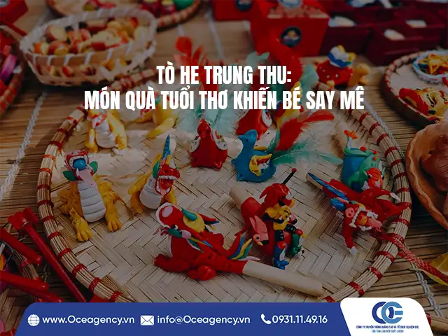 TÒ HE TRUNG THU: MÓN QUÀ TUỔI THƠ KHIẾN BÉ SAY MÊ
