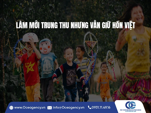 LÀM MỚI TRUNG THU NHƯNG VẪN GIỮ HỒN VIỆT
