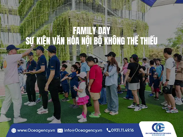 FAMILY DAY: SỰ KIỆN VĂN HÓA NỘI BỘ KHÔNG THỂ THIẾU