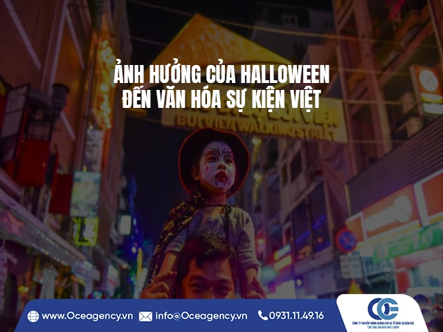 ẢNH HƯỞNG CỦA HALLOWEEN ĐẾN VĂN HÓA SỰ KIỆN VIỆT