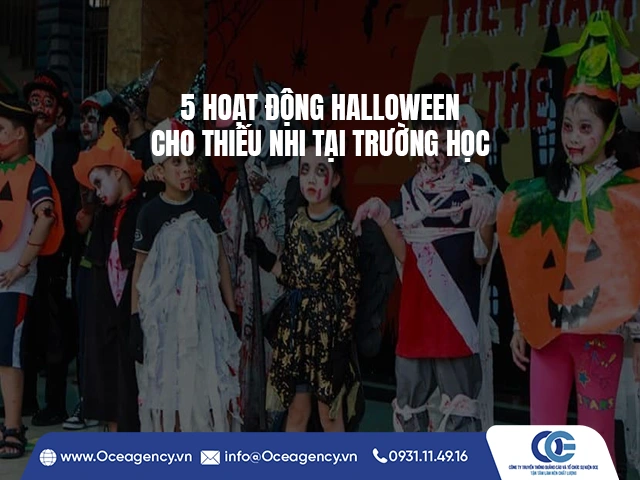 5 HOẠT ĐỘNG HALLOWEEN CHO THIẾU NHI TẠI TRƯỜNG HỌC