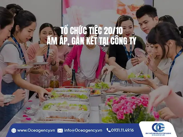 TỔ CHỨC TIỆC 20/10 ẤM ÁP, GẮN KẾT TẠI CÔNG TY