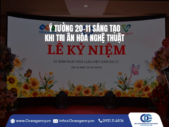 Ý TƯỞNG 20-11 SÁNG TẠO - KHI TRI ÂN HÓA NGHỆ THUẬT