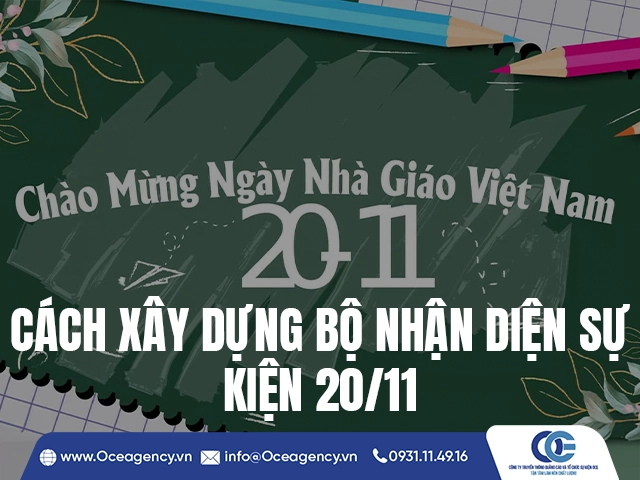 CÁCH XÂY DỰNG BỘ NHẬN DIỆN SỰ KIỆN 20/11