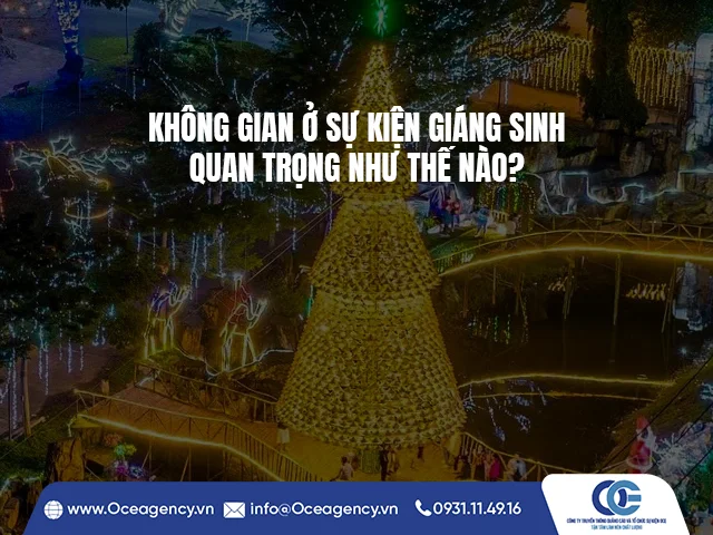 KHÔNG GIAN Ở SỰ KIỆN GIÁNG SINH QUAN TRỌNG NHƯ THẾ NÀO?