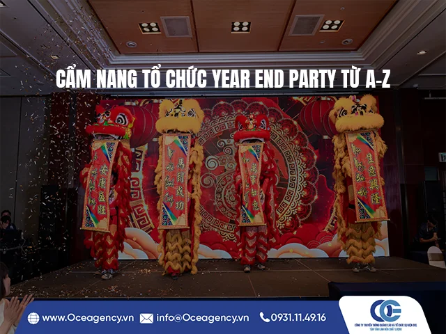 CẨM NANG TỔ CHỨC YEAR END PARTY TỪ A–Z
