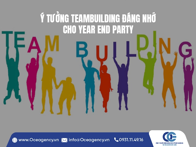 Ý TƯỞNG TEAMBUILDING ĐÁNG NHỚ CHO YEAR END PARTY